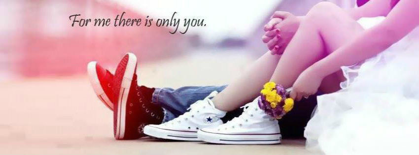 For me there is only you.